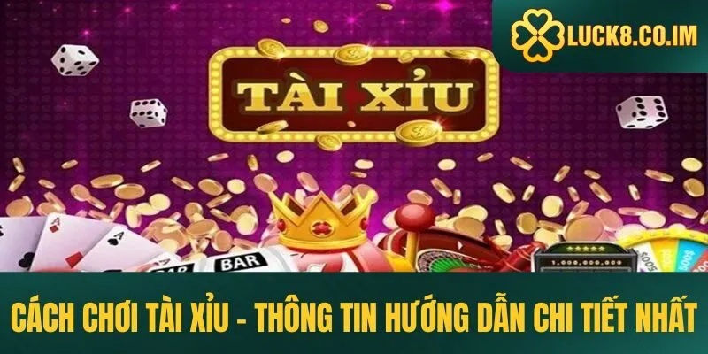 Cách chơi tài xỉu