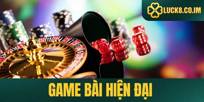 Game bài hiện đại thu hút khá đông đảo cược thủ