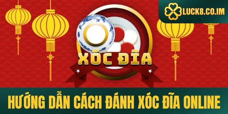 Hướng dẫn cách đánh xóc đĩa online