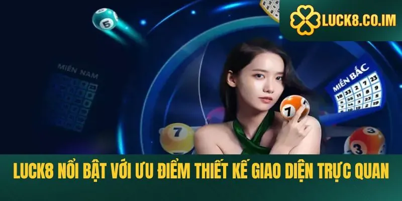 Luck8 nổi bật với ưu điểm thiết kế giao diện trực quan