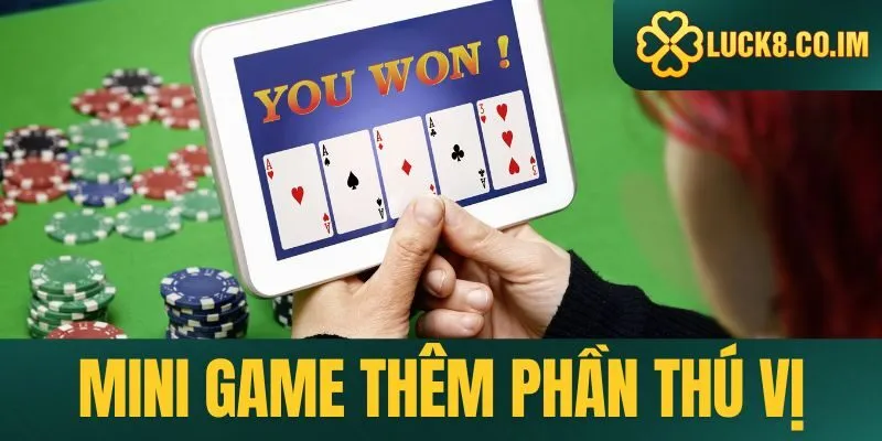 Mini game tăng thêm phần thú vị cho sảnh cược Luck8