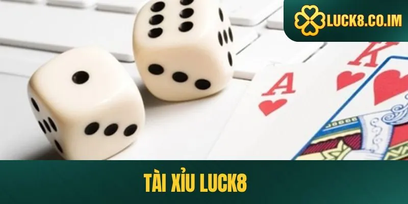 tài xỉu Luck8